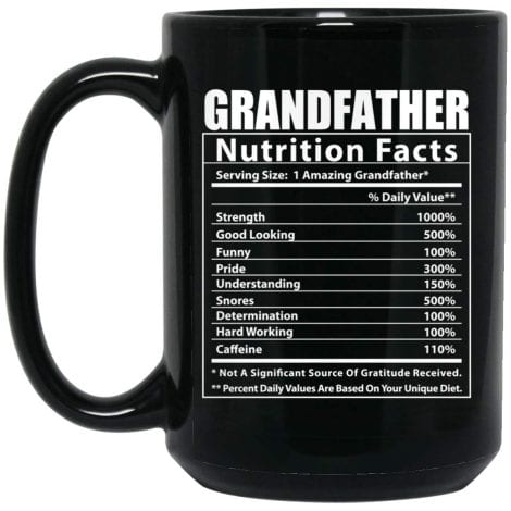 Lovesout Funny Grandfather Christmas 2023 Gifts Black Coffee Mug, Nutritional Facts Design, 15oz – Enjoy!