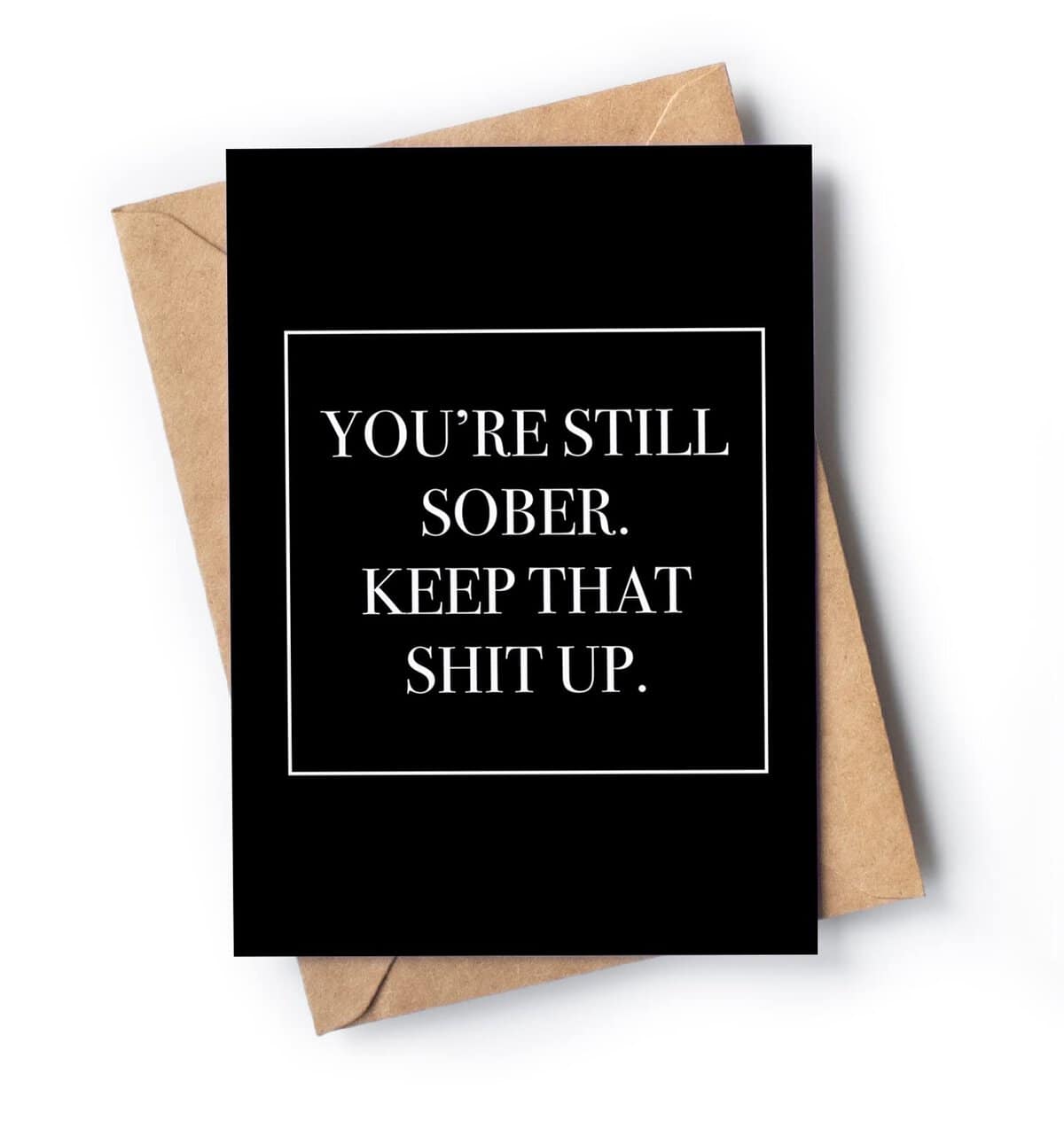 Funny and original sobriety card with envelope | Perfect soberversary gift and an unique way to say congratulations for men or women