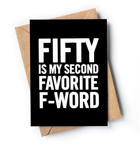 Hilarious 50th B’Day Card with envelope for anyone turning fifty | Special gift for family, friends, or a coworker.