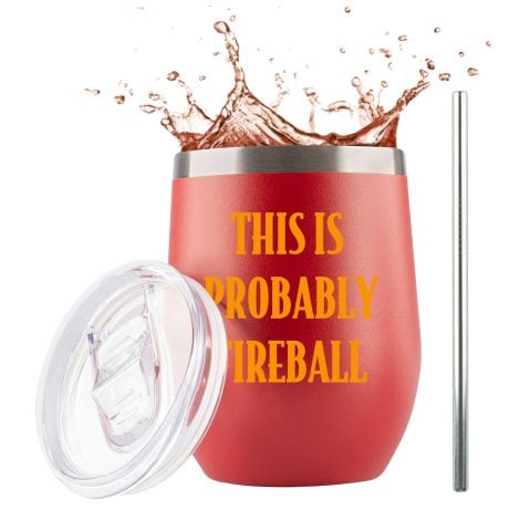 Spicy Fireball Whiskey Set | Most Likely Fireball | Mother’s Day Stainless Steel Tumbler with Cinnamon Red Coffee/Liquor, Lid, 2 Straws | JENVIO (12 oz)