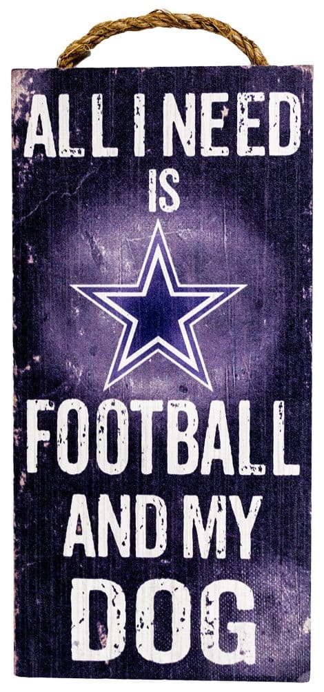 Football and My Dog Wood Sign -NFL Dallas Cowboys edition (6″ x 12″)